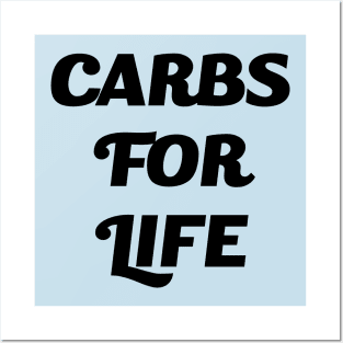 Carbs for Life Posters and Art